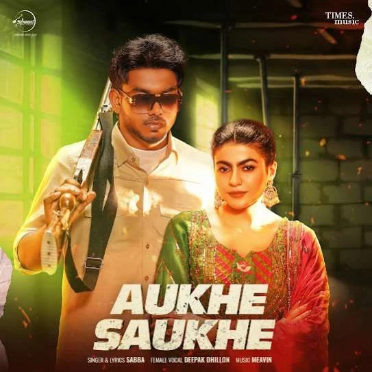 Aukhe Saukhe SABBA mp3 song download, Aukhe Saukhe SABBA full album mp3 song