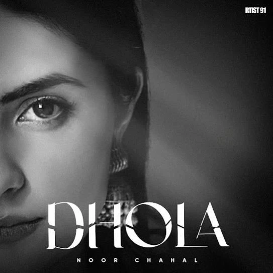 Dhola Noor Chahal mp3 song download, Dhola Noor Chahal full album mp3 song