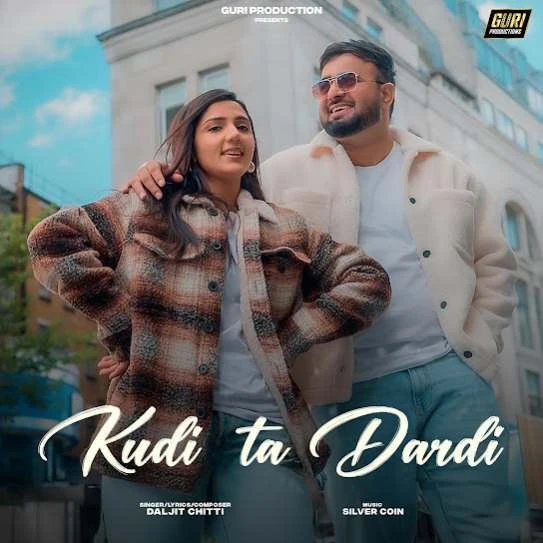 Kudi Ta Dardi Daljit Chitti mp3 song download, Kudi Ta Dardi Daljit Chitti full album mp3 song