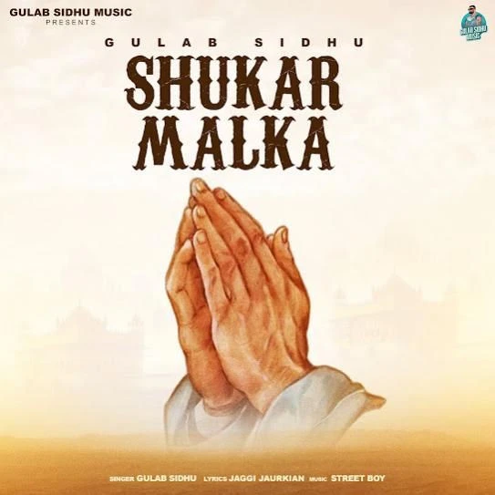 Shukar Malka Gulab Sidhu mp3 song download, Shukar Malka Gulab Sidhu full album mp3 song