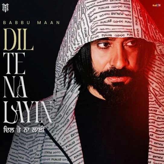 Bella Ciao Babbu Maan mp3 song download, Dil Te Na Layin Babbu Maan full album mp3 song