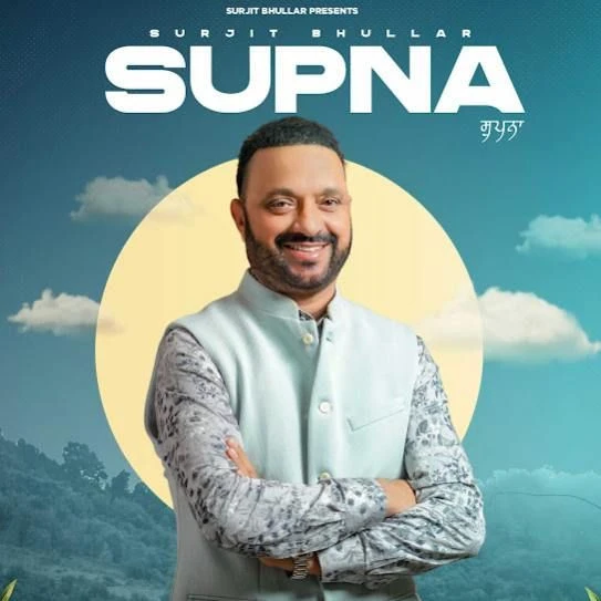 Supna Surjit Bhullar mp3 song download, Supna Surjit Bhullar full album mp3 song