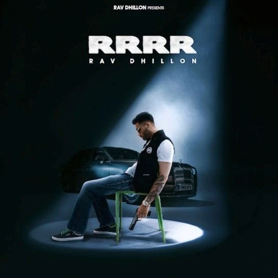 RRRR Rav Dhillon mp3 song download, RRRR Rav Dhillon full album mp3 song
