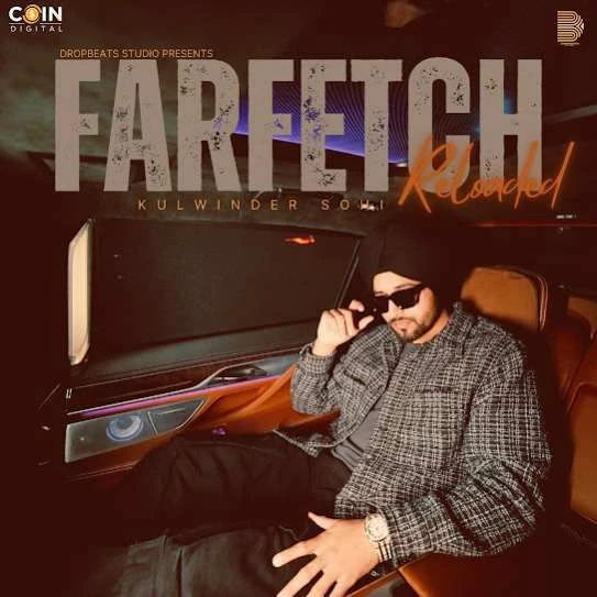 Farfetch Reloaded Kulwinder Sohi mp3 song download, Farfetch Reloaded Kulwinder Sohi full album mp3 song