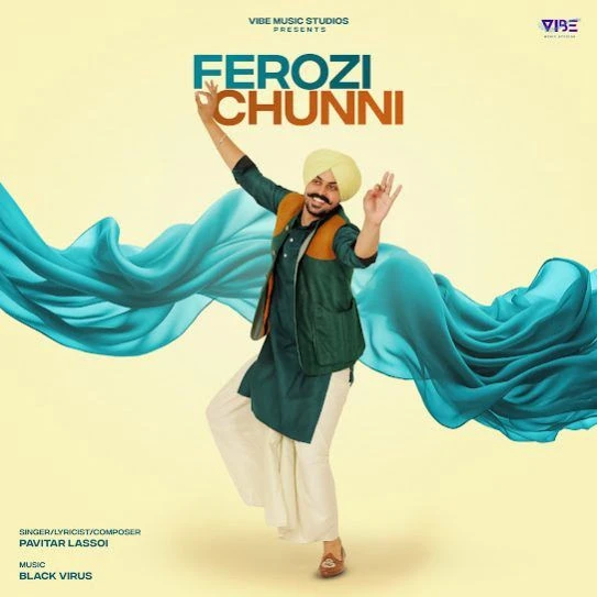 Ferozi Chunni Pavitar Lassoi mp3 song download, Ferozi Chunni Pavitar Lassoi full album mp3 song
