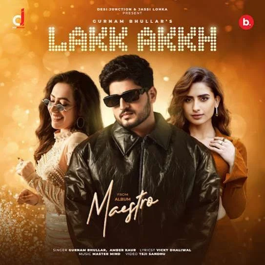 Lakk Akkh Gurnam Bhullar mp3 song download, Lakk Akkh Gurnam Bhullar full album mp3 song