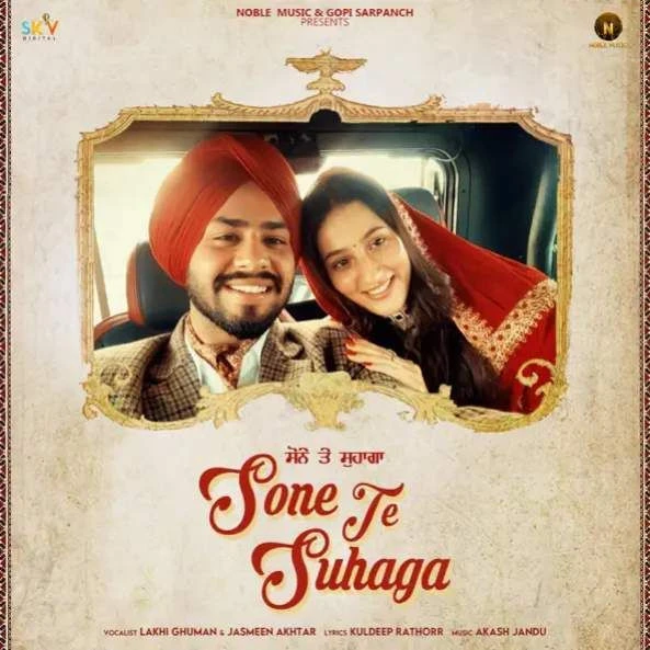 Sone Te Suhaga Lakhi Ghuman mp3 song download, Sone Te Suhaga Lakhi Ghuman full album mp3 song