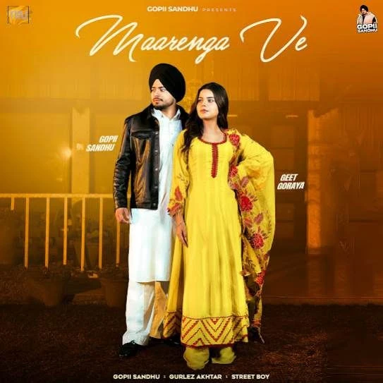 Maarenga Ve Gopii Sandhu mp3 song download, Maarenga Ve Gopii Sandhu full album mp3 song