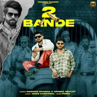 2 Bande Masoom Sharma, Upasna Gehlot mp3 song download, 2 Bande Masoom Sharma, Upasna Gehlot full album mp3 song