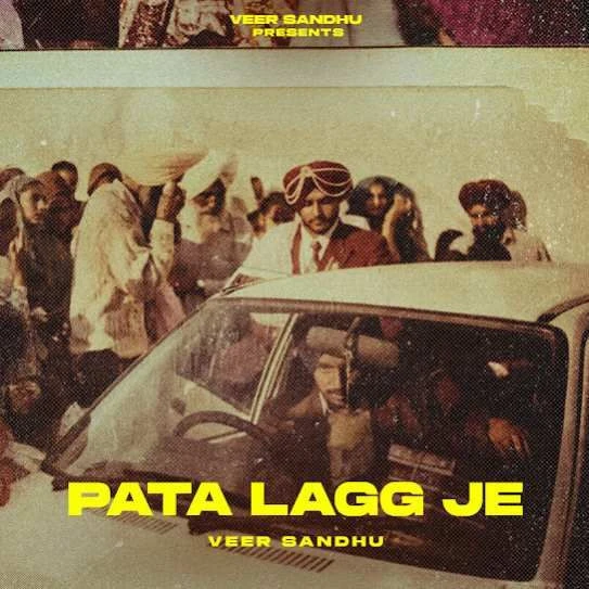 PATA LAGG JE Veer Sandhu mp3 song download, PATA LAGG JE Veer Sandhu full album mp3 song
