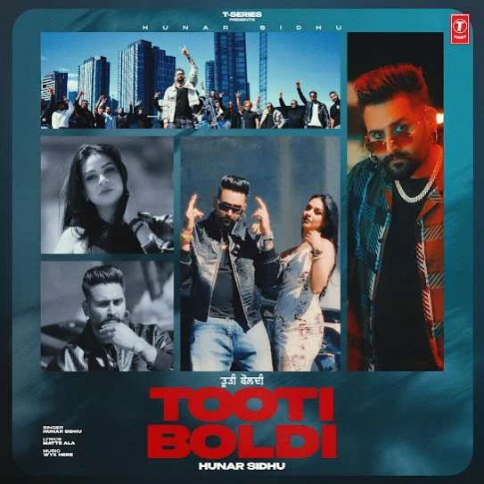 Tooti Boldi Hunar Sidhu mp3 song download, Tooti Boldi Hunar Sidhu full album mp3 song