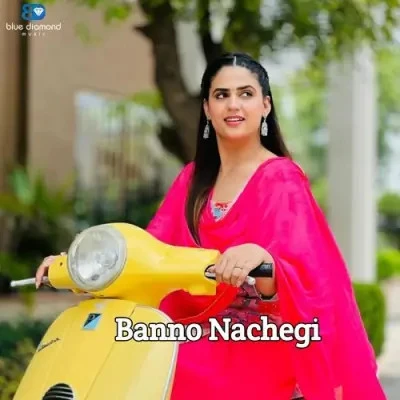 Banno Nachegi Swara Verma mp3 song download, Banno Nachegi Swara Verma full album mp3 song