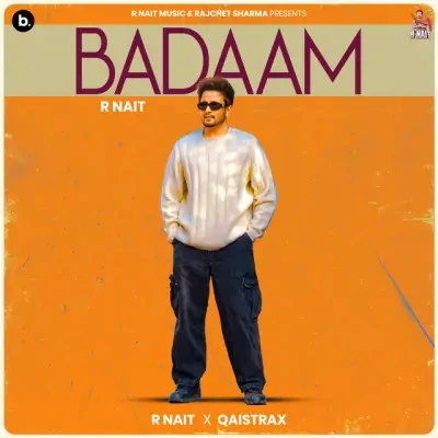 Badaam R. Nait mp3 song download, Badaam R. Nait full album mp3 song