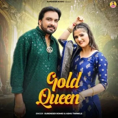 Gold Queen Surender Romio, Ashu Twinkle mp3 song download, Gold Queen Surender Romio, Ashu Twinkle full album mp3 song