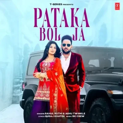 Pataka Bol Ja Rahul Puthi, Ashu Twinkle mp3 song download, Pataka Bol Ja Rahul Puthi, Ashu Twinkle full album mp3 song