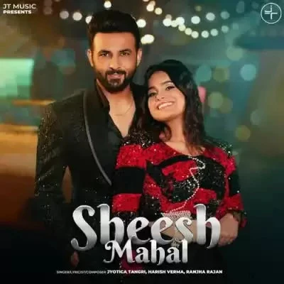 Sheesh Mahal Jyotica Tangri, Ranjha Rajan mp3 song download, Sheesh Mahal Jyotica Tangri, Ranjha Rajan full album mp3 song