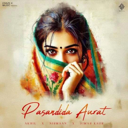 Pasandida Aurat Akhil mp3 song download, Pasandida Aurat Akhil full album mp3 song