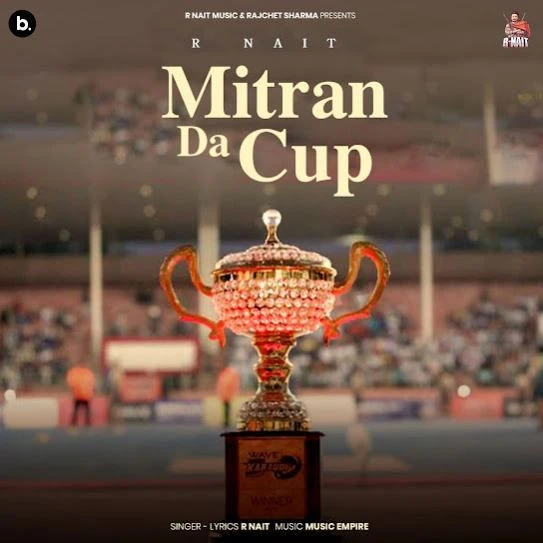 Mitran Da Cup R. Nait mp3 song download, Mitran Da Cup R. Nait full album mp3 song