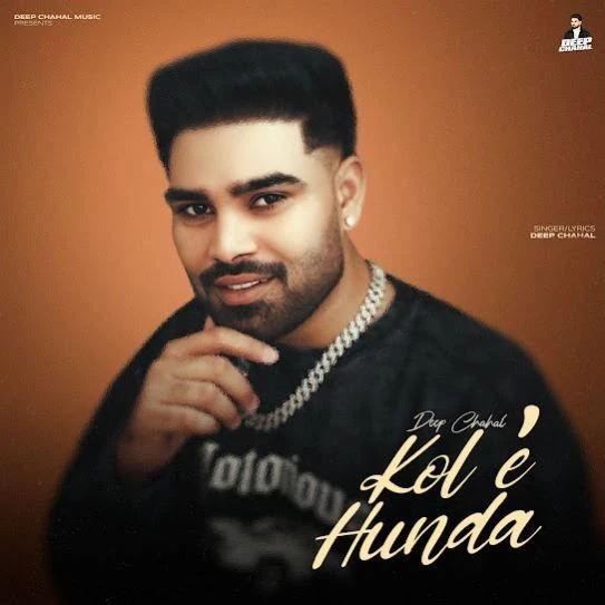 Kol E Hunda Deep Chahal mp3 song download, Kol E Hunda Deep Chahal full album mp3 song