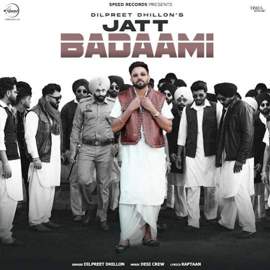Jatt Badaami Dilpreet Dhillon mp3 song download, Jatt Badaami Dilpreet Dhillon full album mp3 song