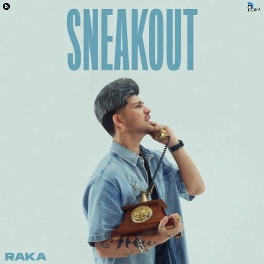 Sneakout Raka mp3 song download, Sneakout Raka full album mp3 song