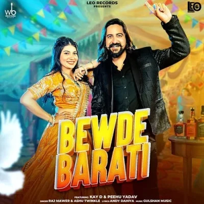 Bewde Barati Raj Mawer, Ashu Twinkle mp3 song download, Bewde Barati Raj Mawer, Ashu Twinkle full album mp3 song