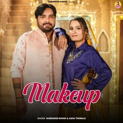 Makeup Surender Romio, Ashu Twinkle mp3 song download, Makeup Surender Romio, Ashu Twinkle full album mp3 song