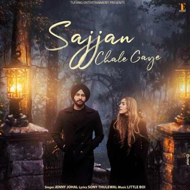 Sajjan Chale Gaye Jenny Johal mp3 song download, Sajjan Chale Gaye Jenny Johal full album mp3 song