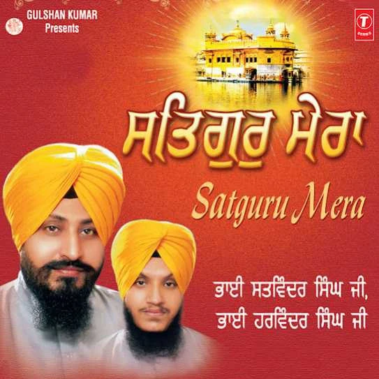 Satguru Mera Sada Dayala Bhai Satvinder Singh mp3 song download, Satguru Mera Bhai Bhai Satvinder Singh full album mp3 song