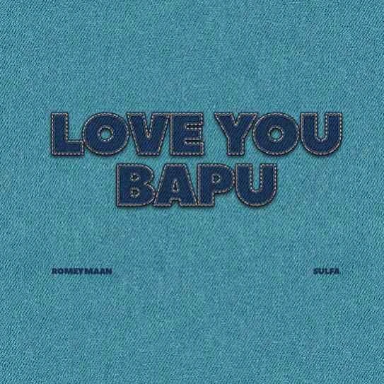 Love You Bapu Romey Maan mp3 song download, Love You Bapu Romey Maan full album mp3 song