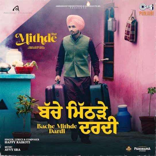 Bache Mithde Dardi Happy Raikoti mp3 song download, Bache Mithde Dardi Happy Raikoti full album mp3 song