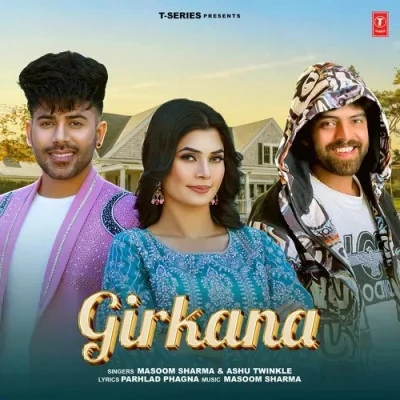 Girkana Masoom Sharma, Ashu Twinkle mp3 song download, Girkana Masoom Sharma, Ashu Twinkle full album mp3 song