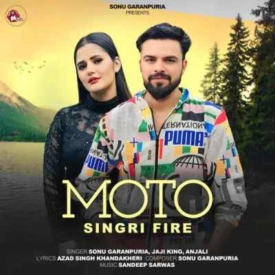 Moto Singri Fire Sonu Garanpuria mp3 song download, Moto Singri Fire Sonu Garanpuria full album mp3 song
