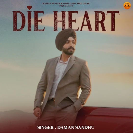 Die Heart Daman Sandhu mp3 song download, Die Heart Daman Sandhu full album mp3 song