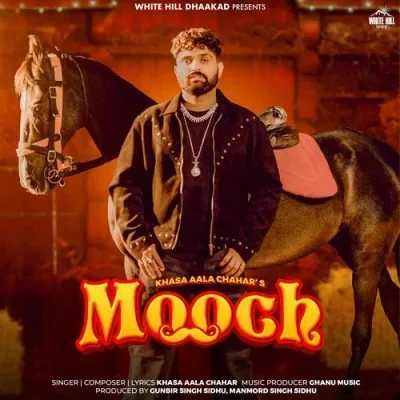 Mooch Khasa Aala Chahar mp3 song download, Mooch Khasa Aala Chahar full album mp3 song