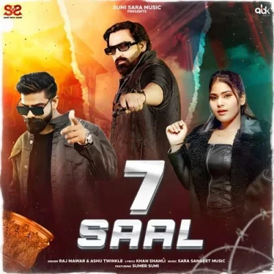 7 Saal Raj Mawar, Ashu Twinkle mp3 song download, 7 Saal Raj Mawar, Ashu Twinkle full album mp3 song