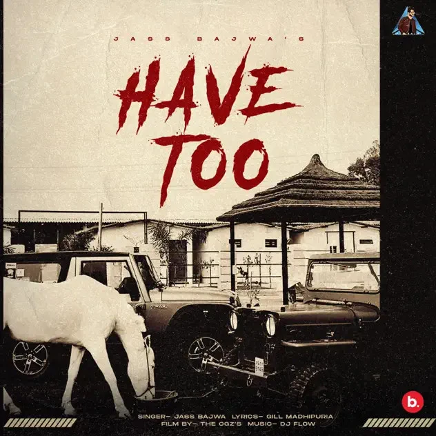 Have Too Jass Bajwa mp3 song download, Have Too Jass Bajwa full album mp3 song
