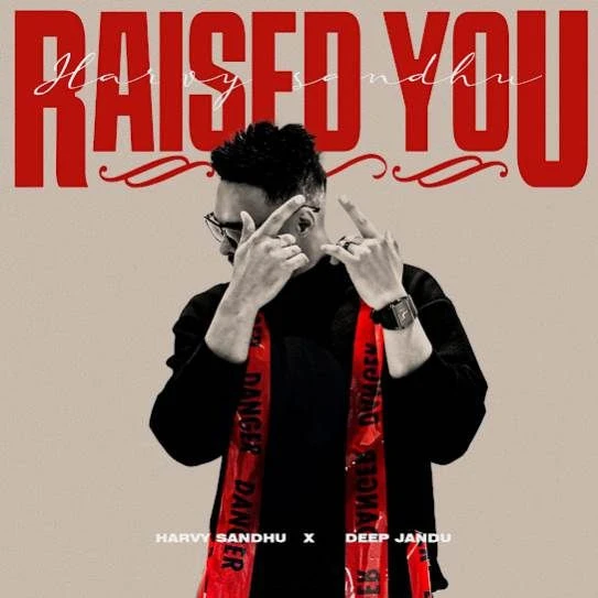 Raised You Harvy Sandhu mp3 song download, Raised You Harvy Sandhu full album mp3 song