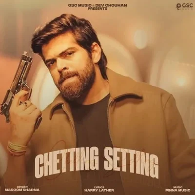 Chetting Setting Masoom Sharma, Swara Verma mp3 song download, Chetting Setting Masoom Sharma, Swara Verma full album mp3 song