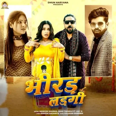 Bhirad Ladgi Masoom Sharma, Ashu Twinkle mp3 song download, Bhirad Ladgi Masoom Sharma, Ashu Twinkle full album mp3 song