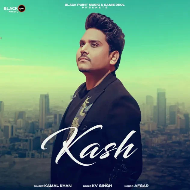 Kash Kamal Khan mp3 song download, Kash Kamal Khan full album mp3 song