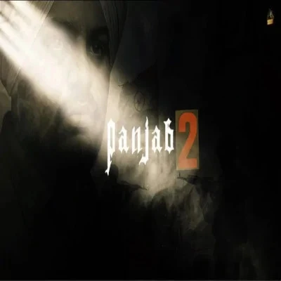 Panjab 2 Sidhu Moose Wala mp3 song download, Panjab 2 Sidhu Moose Wala full album mp3 song