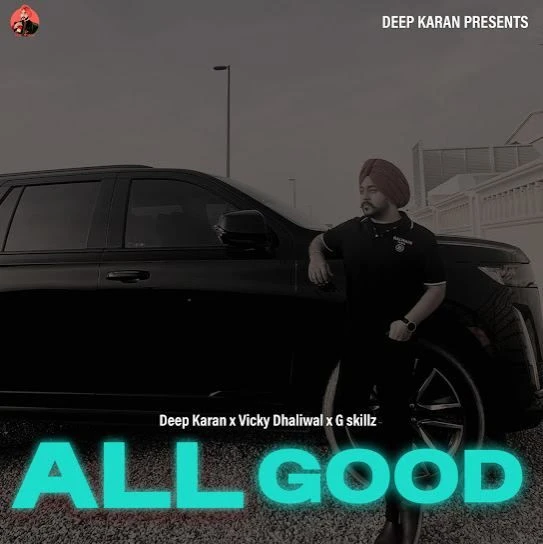All Good Deep Karan mp3 song download, All Good Deep Karan full album mp3 song