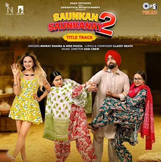 Saunkan Saunkanay 2 - Title Track Nimrat Khaira, Miss Pooja mp3 song download, Saunkan Saunkanay 2 - Title Track Nimrat Khaira, Miss Pooja full album mp3 song