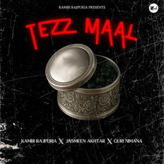 Tezz Maal Kambi Rajpuria mp3 song download, Tezz Maal Kambi Rajpuria full album mp3 song