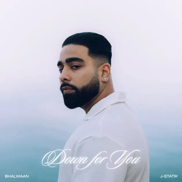Down For You By Bhalwaan full mp3 album
