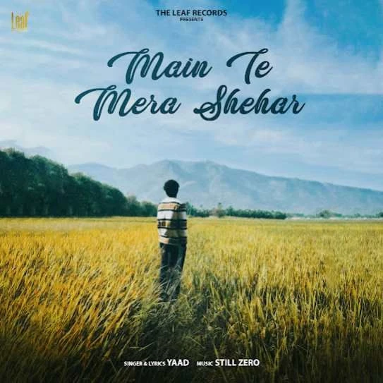 Main Te Mera Shehar Yaad mp3 song download, Main Te Mera Shehar Yaad full album mp3 song