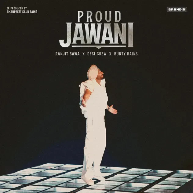 Proud Jawani Ranjit Bawa mp3 song download, Proud Jawani Ranjit Bawa full album mp3 song
