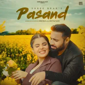 Pasand Shree Brar mp3 song download, Pasand Shree Brar full album mp3 song