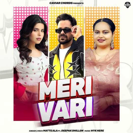 Meri Vari Matte Ala mp3 song download, Meri Vari Matte Ala full album mp3 song